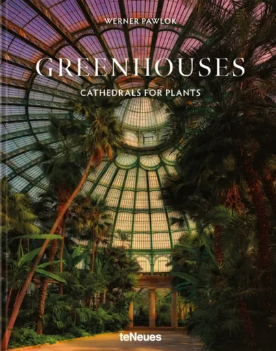 Greenhouses - Werner Pawlok
