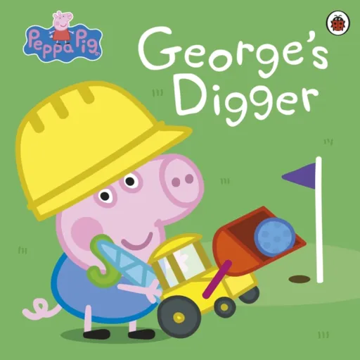Peppa Pig: Georgeâ€™s Digger - Peppa Pig