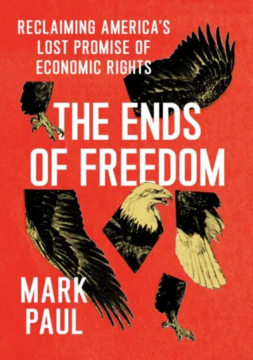 The Ends of Freedom - Mark Paul