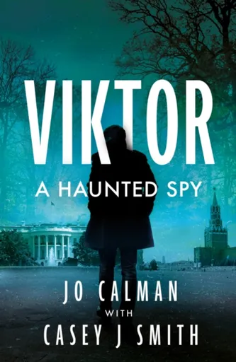 Viktor â€“ a haunted spy - Casey J Smith, Jo Calman