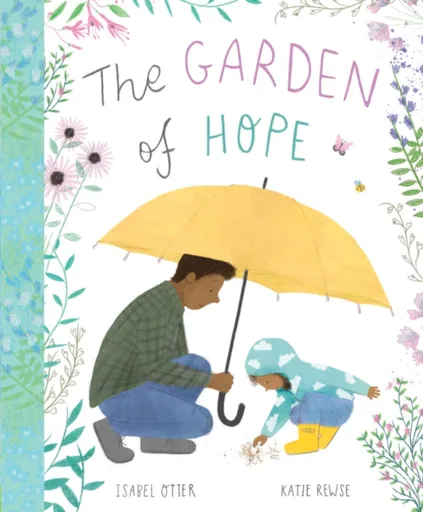 The Garden of Hope - Isabel Otter, Katie Rewse