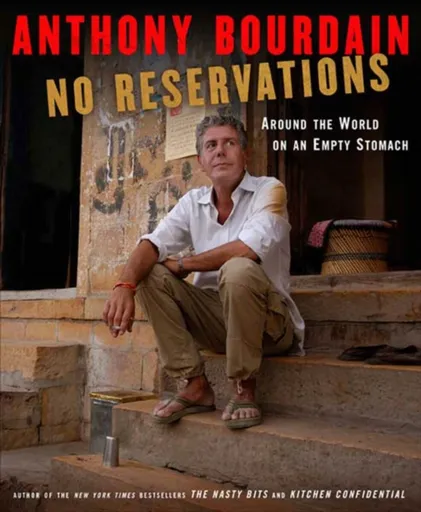 No Reservations - Anthony Bourdain
