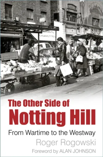The Other Side of Notting Hill - Roger Rogowski