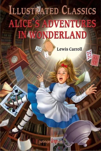 Alice in Wonderland: Illustrated Children Classics
