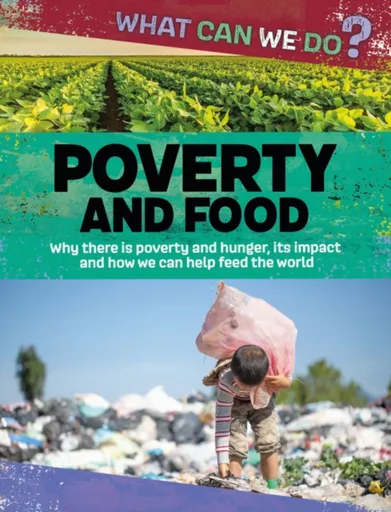 What Can We Do?: Poverty and Food - Katie Dicker