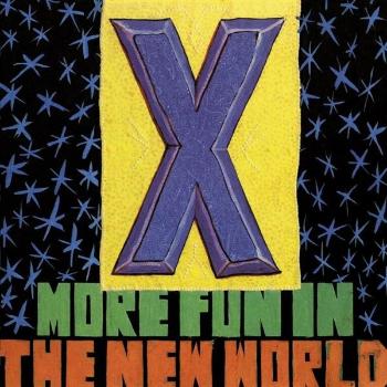 X - MORE FUN IN THE NEW WORLD, CD