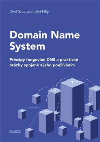 Domain Name System - Pavel Satrapa, Ondřej Filip