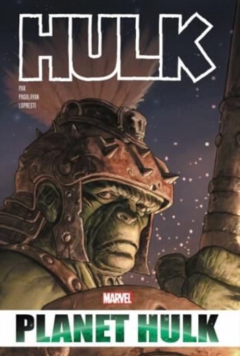 Hulk: Planet Hulk Omnibus - J. Michael Straczynski, Greg Pak, Daniel Way