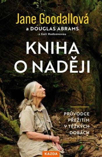 Kniha o naději - Jane Goodallová, Douglas Abrams