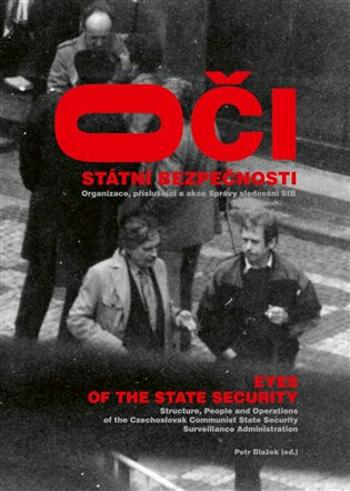 Oči Státní bezpečnosti / Eyes of the State Security - Prokop Tomek, Petr Blažek, Jan Kalous, Radek Schovánek, Vít Fojtek, Miroslav Urbánek, Kryštof Ze