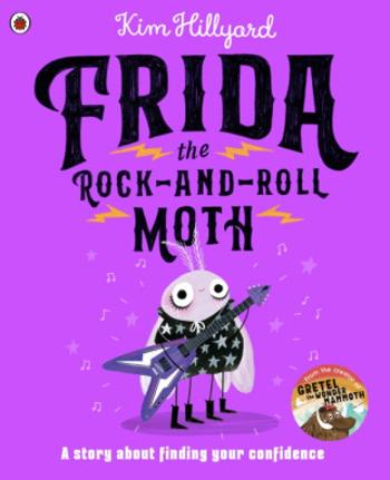 Frida the Rock-and-Roll Moth - Kim Hillyard