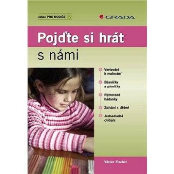 Pojďte si hrát s námi (978-80-247-1976-4)