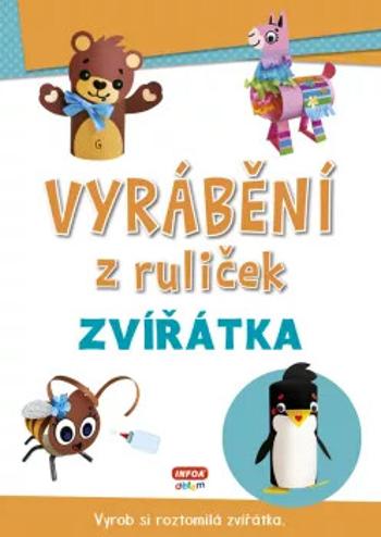 Vyrábění z ruliček - ZVÍŘÁTKA + samolepky