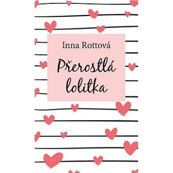 Přerostlá lolitka (978-80-243-8311-8)