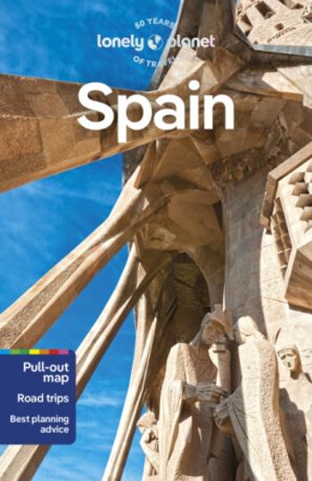 Lonely Planet Spain - Iain Stewart, Lonely Planet, Stuart Butler, Anna Kaminski, Isabella Noble, Natalia Diaz, Laura McVeigh, Jamie Ditaranto, Felicit