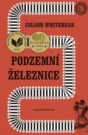 Podzemní železnice - Colson Whitehead