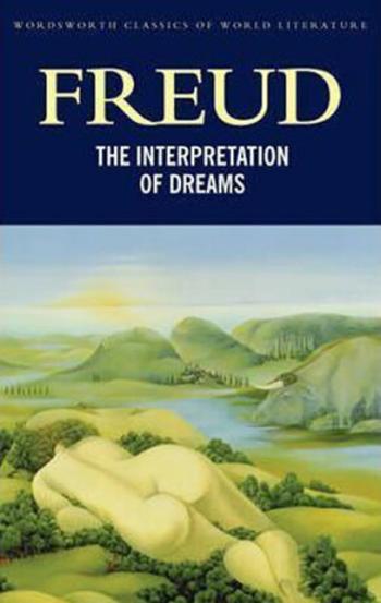 The Interpretation of Dreams - Sigmund Freud