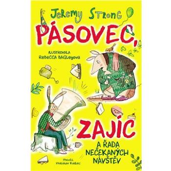 Pásovec, Zajíc a řada nečekaných návštěv (978-80-276-0590-3)