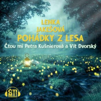 Pohádky z lesa - Lenka Jakešová - audiokniha