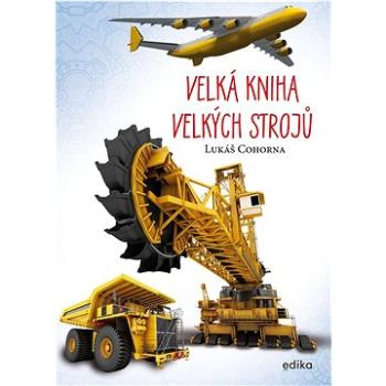 Velká kniha velkých strojů (978-80-266-1677-1)