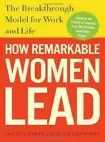 How Remarkable Women Lead - Joanna Barsh, Susie Cranston