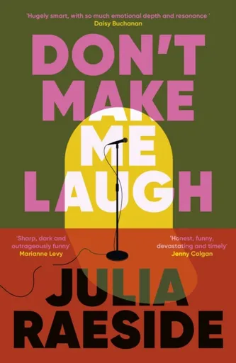Don't Make Me Laugh - Julia Raeside