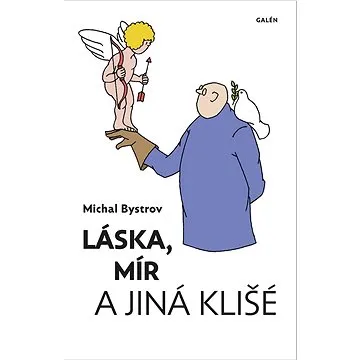 Láska, mír a jiná klišé (978-80-7492-542-9)