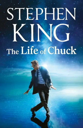 Life of Chuck - Stephen King