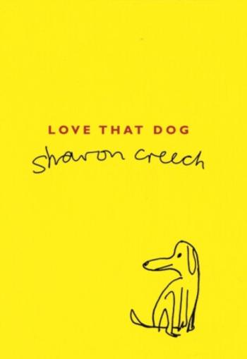 Love That Dog - Sharon Creech