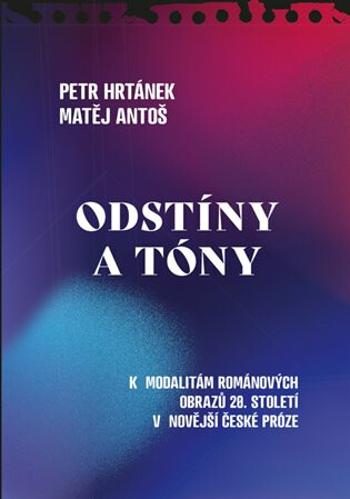 Odstíny a tóny - Petr Hrtánek, Matěj Antoš