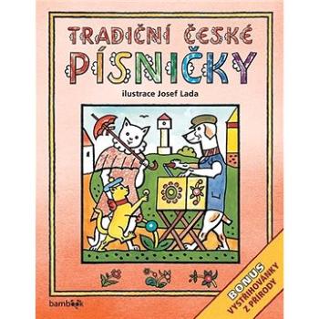 Tradiční české PÍSNIČKY Josef Lada: Bonus vystřihovánky z přírody (978-80-247-5052-1)