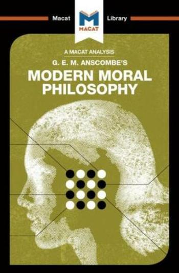 An Analysis of G.E.M. Anscombe's Modern Moral Philosophy - Jonny Blamey, Jon W. Thompson