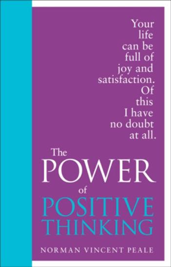 The Power of Positive Thinking - Norman Vincent Peale