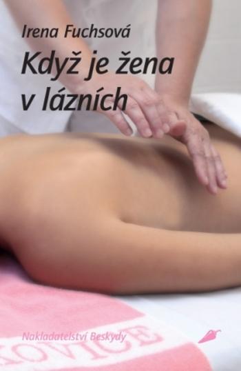 Když je žena v lázních - Irenhttps://nakladatel.palmknihy-ereading.cz/admia Fuchsová - e-kniha