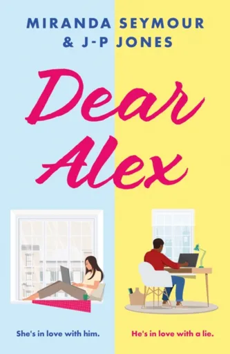 Dear Alex - Miranda Seymour, J-P Jones
