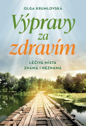 Výpravy za zdravím - Olga Krumlovská