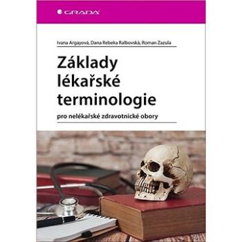 Základy lékařské terminologie: pro nelékařské zdravotnické obory (978-80-271-1716-1)