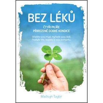 Bez léků: Čtyři pilíře přirozeně dobré kondice (978-80-7554-286-1)