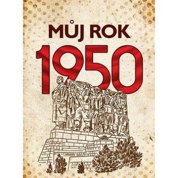 Můj rok 1950 (978-80-265-0912-7)