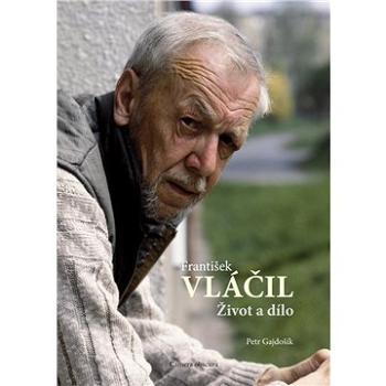 František Vláčil Život a dílo (978-80-903678-9-0)