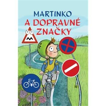 Martinko a dopravné značky (978-80-88213-21-5)