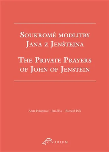 Soukromé modlitby Jana z Jenštejna / The Private Prayers of John of Jenstein - Richard Psík, Anna Pumrová, Jan Slíva