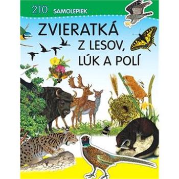 Zvieratká z lesov, lúk a polí (978-80-8107-609-1)