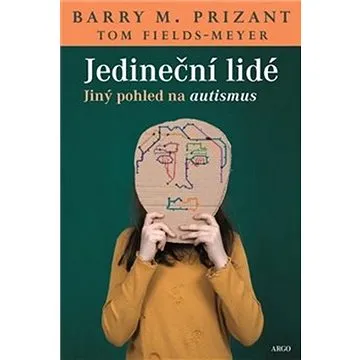 Jedineční lidé: Jiný pohled na autismus (978-80-257-3253-3)