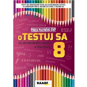 oTestuj sa zo slovenského jazyka a literatúry 8 (978-80-8140-451-1)