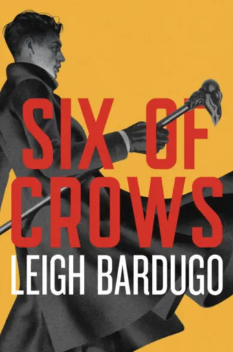 Six of Crows - Leigh Bardugová