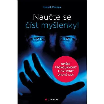 Naučte se číst myšlenky! (978-80-271-0201-3)