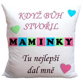 Polštář Když bůh stvořil maminky (Velikost: 40 x 40 cm)