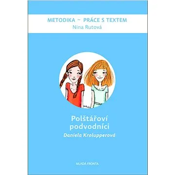 Polštářoví podvodníci: Metodika (978-80-204-5542-0)