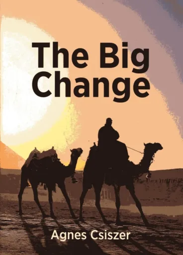 The Big Change - Agnes Csiszer